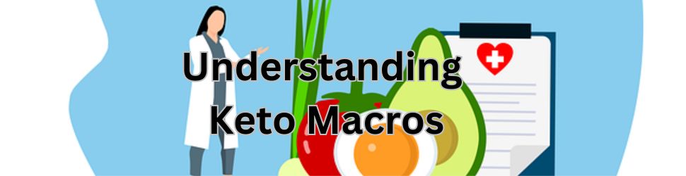 Understanding Keto Macros