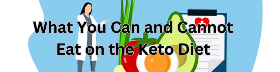 can and cannot eat on keto